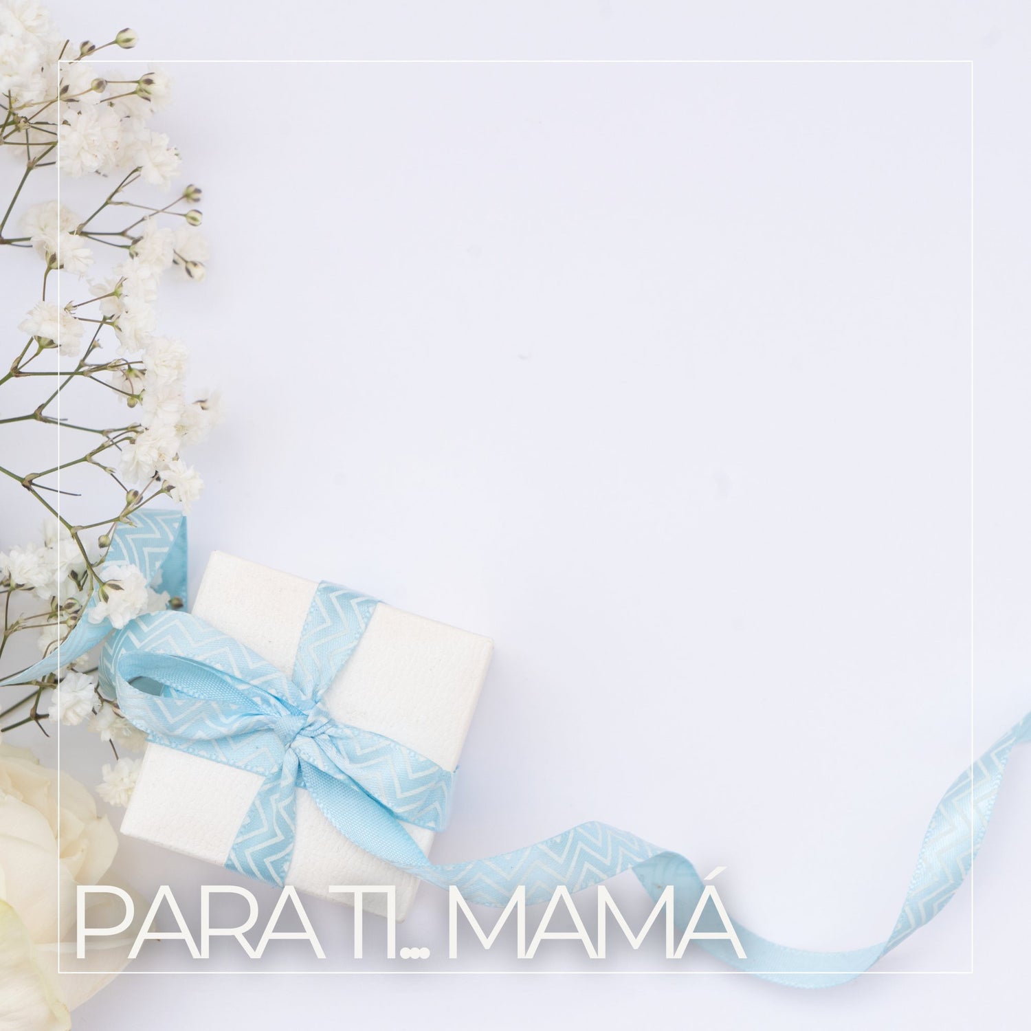 Para ti... Mamá